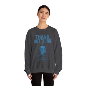 Thank Not Think Sweatshirt