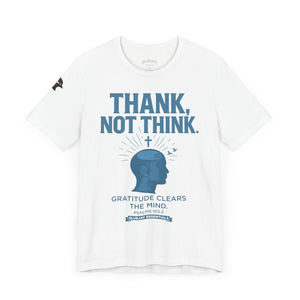 Thank Not Think Tee