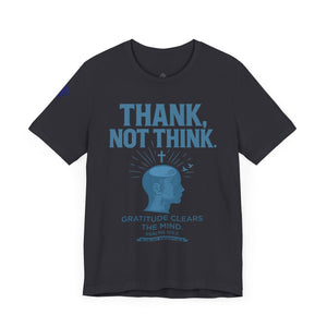 Thank Not Think Tee
