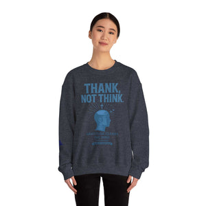 Thank Not Think Sweatshirt