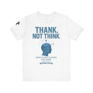 Thank Not Think Tee