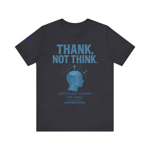 Thank Not Think Tee
