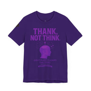 Thank Not Think Tee