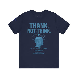 Thank Not Think Tee
