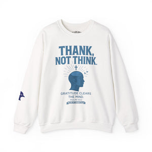 Thank Not Think Sweatshirt