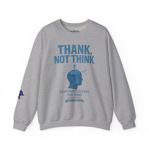Thank Not Think Sweatshirt